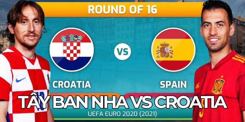 Tây Ban Nha Vs Croatia